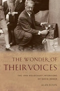 The Wonder of Their Voices: The 1946 Holocaust Interviews of David Boder - Paperback