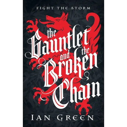 The Gauntlet and the Broken Chain - Hardcover
