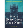 Where Every Ghost Has a Name: A Memoir of Taiwanese Independence - Hardcover
