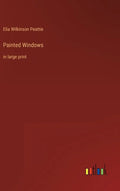 Painted Windows: in large print - Hardcover