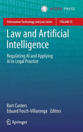 Law and Artificial Intelligence: Regulating AI and Applying AI in Legal Practice - Hardcover