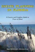 Estate Planning in Florida - A Concise and Complete Guide to Peace of Mind - Paperback