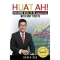 Huat Ah! Building Wealth in Singapore with Unit Trusts - Paperback