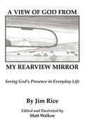 A View of God From My Rearview Mirror - Paperback