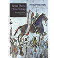 Great Plains Ethnohistory: New Interdisciplinary Approaches - Paperback