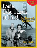 Louie, Take a Look at This!: My Time with Huell Howser - Hardcover