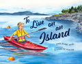 To Live on an Island - Hardcover