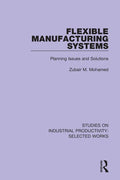 Flexible Manufacturing Systems: Planning Issues and Solutions - Paperback