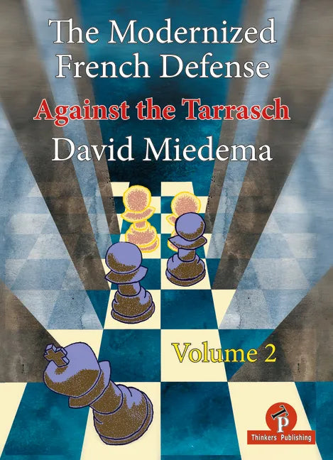 The Modernized French Defense - Volume 2: Against the Tarrasch - Paperback