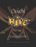 The Canon Of Hive: Groundwork (Color) - Paperback