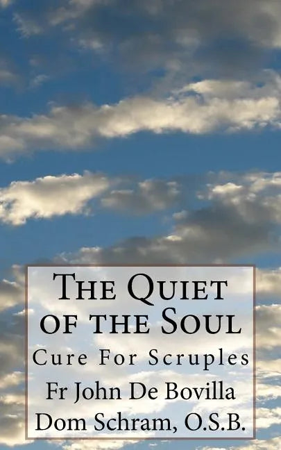 The Quiet of the Soul: Cure For Scruples - Paperback