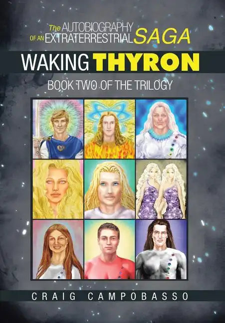 The Autobiography of an ExtraTerrestrial Saga: Waking Thyron - Hardcover