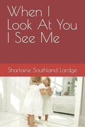 When I Look At You I See Me - Paperback