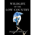 Wildlife of the Low Country - Hardcover