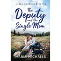The Deputy and the Single Mom - Paperback