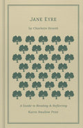 Jane Eyre: A Guide to Reading and Reflecting - Hardcover