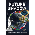 Follow In The Future With The Shadow - Paperback