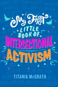 My First Little Book of Intersectional Activism - Hardcover