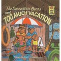 The Berenstain Bears and Too Much Vacation - Hardcover