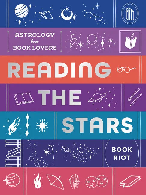 Reading the Stars: Astrology for Book Lovers - Hardcover