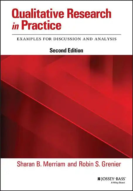 Qualitative Research in Practice: Examples for Discussion and Analysis - Paperback