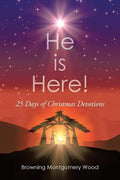 He is Here!: 25 Days Of Christmas Devotions - Paperback