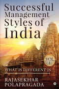Successful Management Styles of India: Volume 1- What Is Different? - Paperback