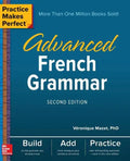 Practice Makes Perfect: Advanced French Grammar, Second Edition - Paperback