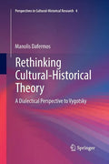 Rethinking Cultural-Historical Theory: A Dialectical Perspective to Vygotsky - Paperback