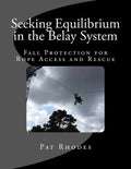 Seeking Equilibrium in the Belay System: Fall Protection for Rope Access and Rescue - Paperback