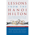 Lessons from the Hanoi Hilton: Six Characteristics of High-Performance Teams - Paperback