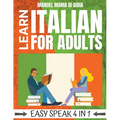 Learn Italian for Adults - Easy Speak 4 in 1 - Paperback