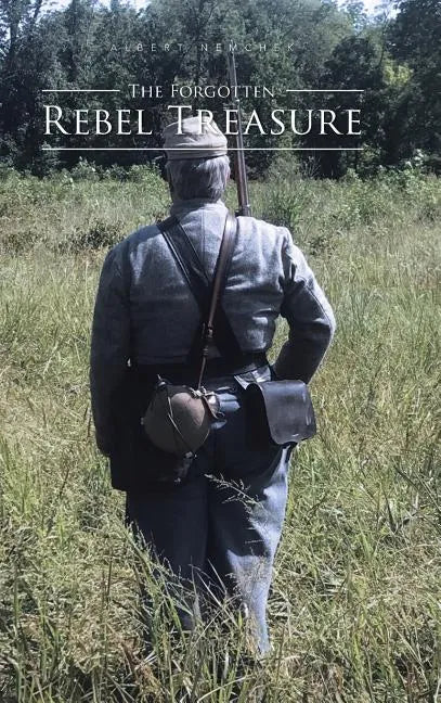 The Forgotten Rebel Treasure - Hardcover