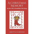 A Christmas Memory: An Our Life in Snowflake Falls Story - Paperback