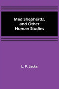Mad Shepherds, and Other Human Studies - Paperback