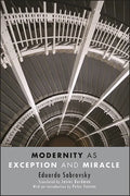 Modernity as Exception and Miracle - Paperback