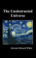 The Unobstructed Universe - Hardcover