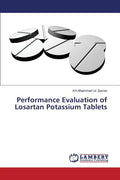 Performance Evaluation of Losartan Potassium Tablets - Paperback