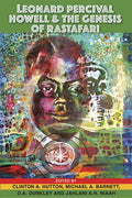 Leonard Percival Howell & the Genesis of Rastafari - Paperback