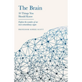 The Brain: 10 Things You Should Know: 10 Things You Should Know - Hardcover