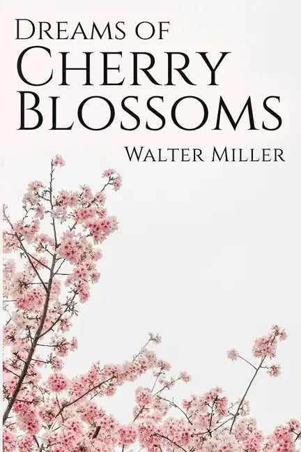 Dreams of Cherry Blossoms - Paperback