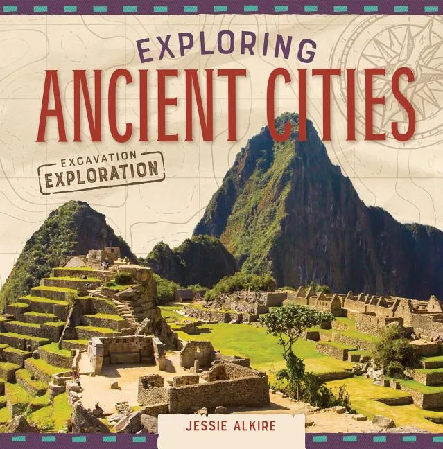 Exploring Ancient Cities - Library Binding