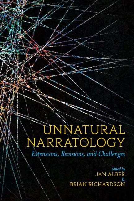 Unnatural Narratology: Extensions, Revisions, and Challenges - Hardcover
