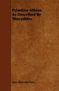 Primitive Athens As Described By Thucydides - Paperback