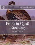 Profit in Quail Breeding: Tame Quail - Paperback