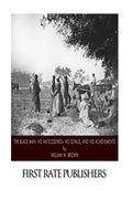 The Black Man: His Antecedents, His Genius, and His Achievements - Paperback