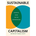 Sustainable Capitalism: Essential Work for the Anthropocene - Hardcover