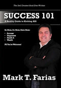 Success 101: A Reality Guide to Kicking ASS - Hardcover