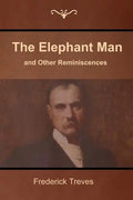 The Elephant Man and Other Reminiscences - Paperback