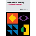 Four Ways of Hearing Video Game Music - Paperback